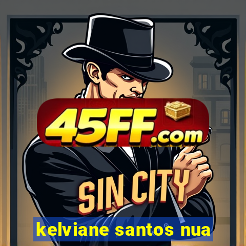 kelviane santos nua
